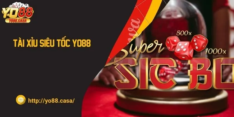 Tài xỉu siêu tốc Yo88 - Trải nghiệm trò chơi hấp dẫn